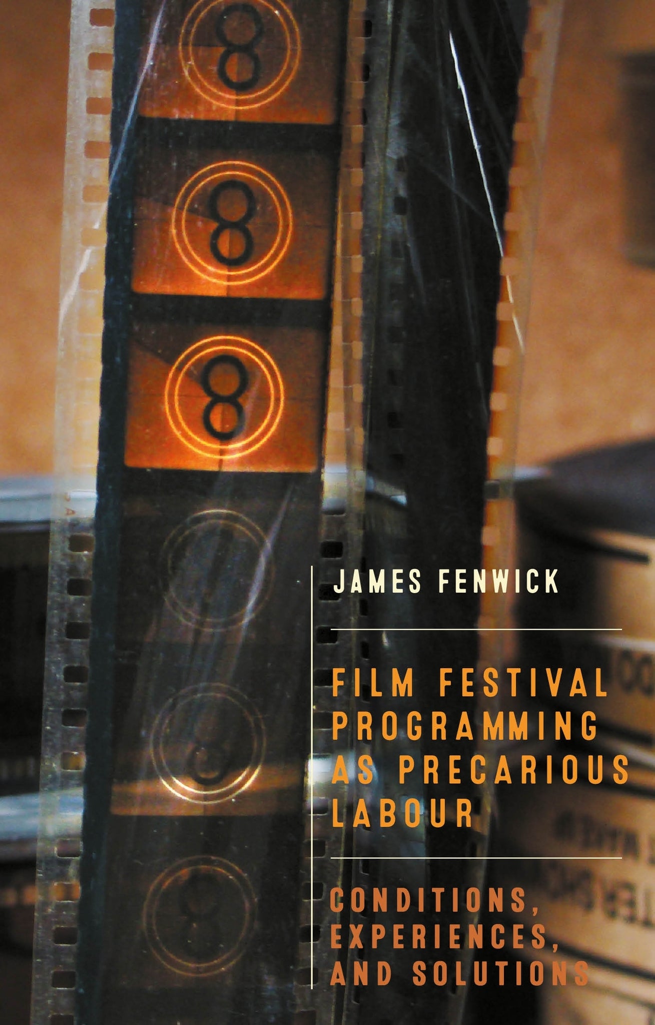 Cover image for Film festival programming as precarious labour ISBN 9781526196255